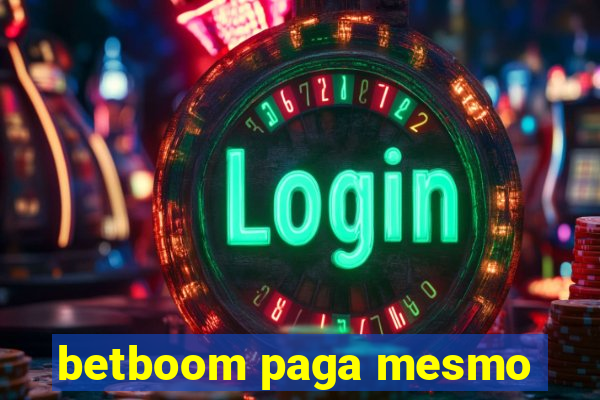 betboom paga mesmo